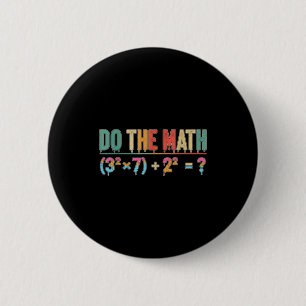 Chapa Redonda De 5 Cm Haz Las Matemáticas 67 Meme Divertido Profesor Sei