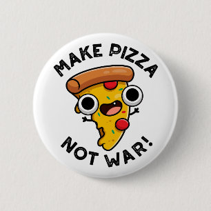 Chapa Redonda De 5 Cm Haz Pizza No Guerra Chistoso Castigo De Paz