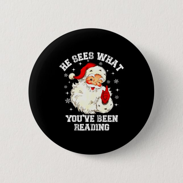 Chapa Redonda De 5 Cm He Sees What You've Been Reading Santa Christmas B (Anverso)
