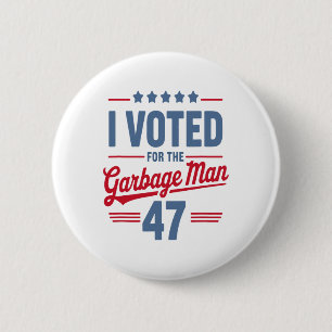 Chapa Redonda De 5 Cm He Votado Por El Garbyge Man 47 Funny Garge Para T