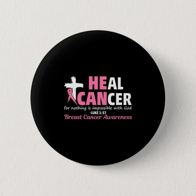 Chapa Redonda De 5 Cm Heal Cancer Christian Believe God Breast Cancer Aw (Anverso)