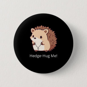 Chapa Redonda De 5 Cm Hedge-Hug Me