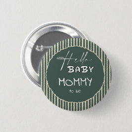 Chapa Redonda De 5 Cm Hello Baby Dark Green Stripes Mommy-to-be