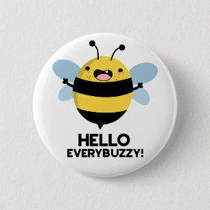 Chapa Redonda De 5 Cm Hello Everybuzzy Funny Bee Pun