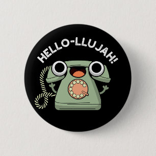 Chapa Redonda De 5 Cm Hello-lujah Funny Phone Pun Dark BG