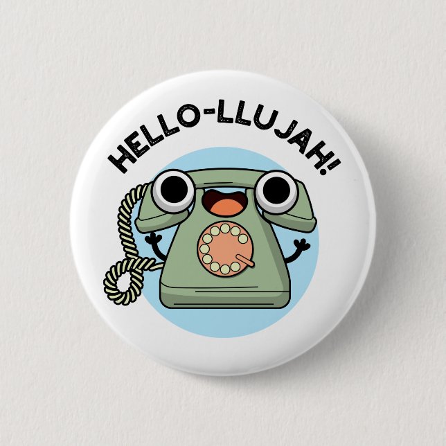 Chapa Redonda De 5 Cm Hello-lujah Funny Telephone Pun (Anverso)