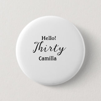 Chapa Redonda De 5 Cm Hello thirty birthday name simple minimal elegant