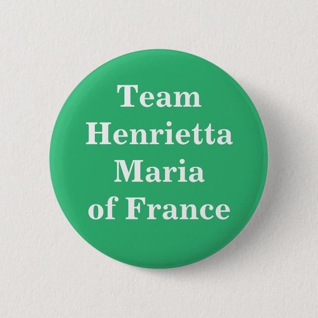 Chapa Redonda De 5 Cm Henrietta Maria de Francia (Anverso)