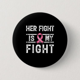 Chapa Redonda De 5 Cm Her Fight is My Fight