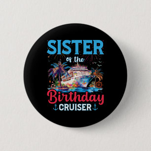 Chapa Redonda De 5 Cm Hermana De Birthday Cruiser Funny Cruise Birthd