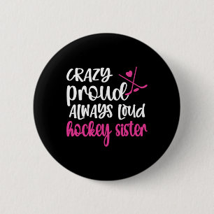 Chapa Redonda De 5 Cm Hermana de hockey sobre hielo loca de orgullo de u