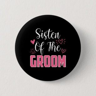 Chapa Redonda De 5 Cm Hermana del novio Familia Fiesta de Boda Marido T