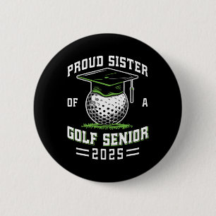 Chapa Redonda De 5 Cm Hermana Orgullosa De Un Golf Senior Cl De Graduaci