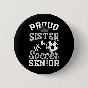 Chapa Redonda De 5 Cm Hermana orgullosa de un senior de fútbol Cl de 202