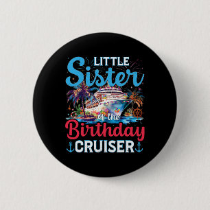 Chapa Redonda De 5 Cm Hermanita Del Crucero De Cumpleaños Divertido Cruc