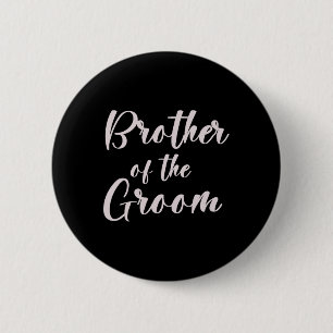 Chapa Redonda De 5 Cm Hermano Del Equipo Boda De Groom Tee De Groom Bro
