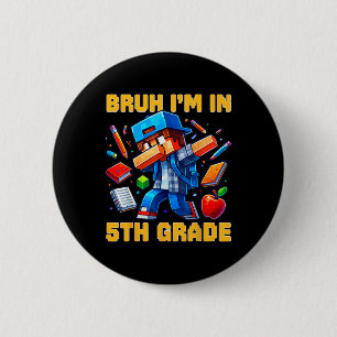 Chapa Redonda De 5 Cm Hermano, estoy en 5to grado, jugador de dabbing, c