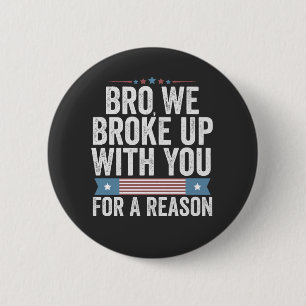 Chapa Redonda De 5 Cm Hermano, Rompimos Con Usted Por Una Razón