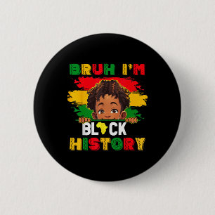 Chapa Redonda De 5 Cm Hermano Soy el Mes de la Historia Negra Hombres Af