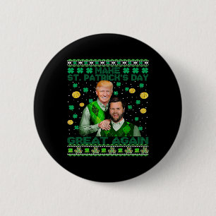 Chapa Redonda De 5 Cm Hermanos divertidos de Trump Vance Día de San Patr