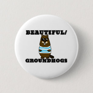 Chapa Redonda De 5 Cm Hermoso/Groundhogs