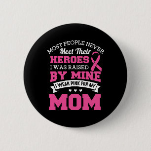 Chapa Redonda De 5 Cm Héroes Que Uso Rosa Para Mi Mamá - Cáncer De Mama 