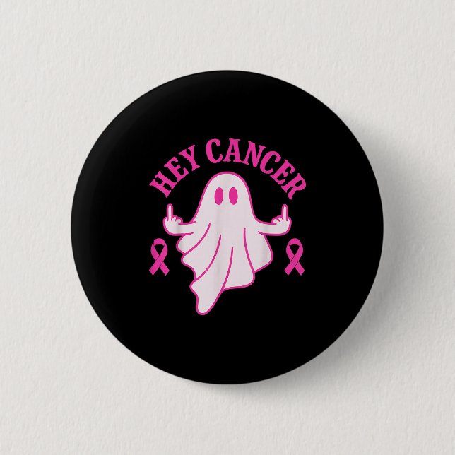 Chapa Redonda De 5 Cm Hey Cancer Ghost Halloween Funny Breast Cancer Awa (Anverso)