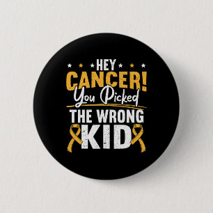 Chapa Redonda De 5 Cm Hey Cáncer Que Has Recogido El Cáncer Infantil Equ