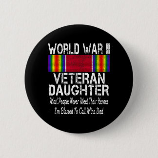 Chapa Redonda De 5 Cm Hija Veterano De La Segunda Guerra Mundial - Veter