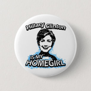 Chapa Redonda De 5 Cm Hillary Clinton es mi homegirl