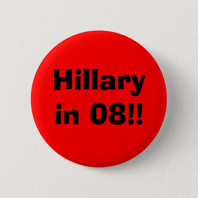 Chapa Redonda De 5 Cm ¡Hillary en 08!! (Anverso)