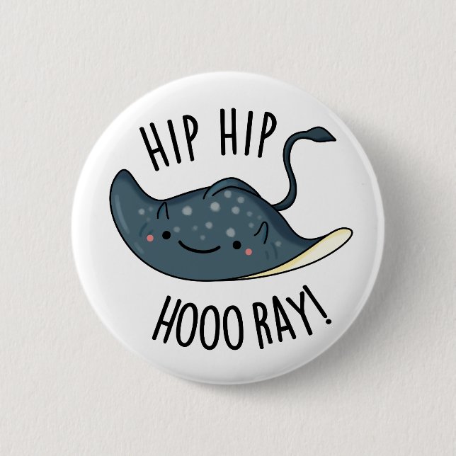 Chapa Redonda De 5 Cm Hip Hip Hoo-ray Funny Sting Ray Pun (Anverso)