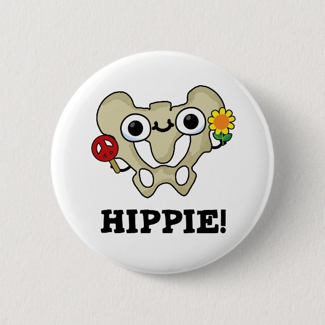 Chapa Redonda De 5 Cm Hippie Gracioso Hip Bone Pun (Anverso)