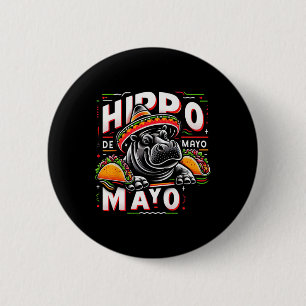 Chapa Redonda De 5 Cm Hippo Cinco De Mayo Funny México Hippopótamo Funn