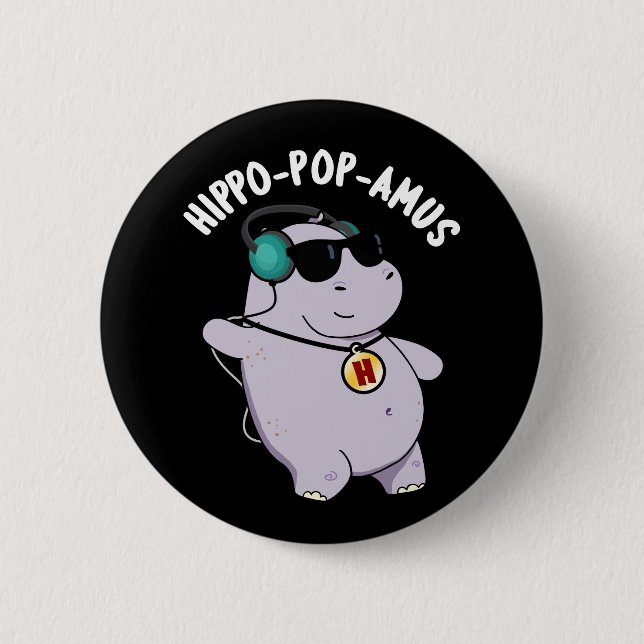Chapa Redonda De 5 Cm Hippo-pop-amus Graciosa música pop Hippo Pun Dark  (Anverso)
