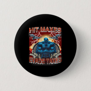 Chapa Redonda De 5 Cm Hit Maxes Evade Impuestos Graciosos Gimnasio Bodyb
