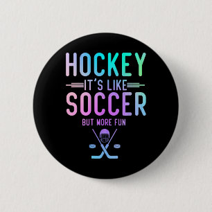 Chapa Redonda De 5 Cm Hockey Es Como Fútbol Pero Más Divertido Hockey So
