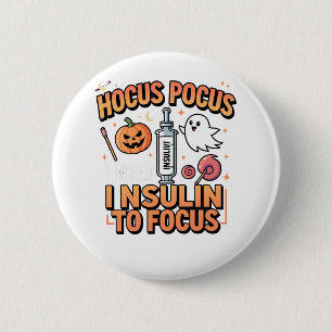 Chapa Redonda De 5 Cm Hocus Pocus Necesito insulina para enfocar la diab