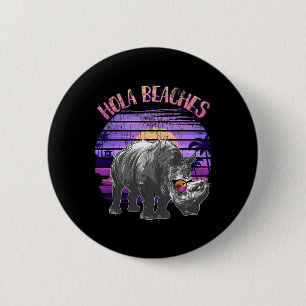 Chapa Redonda De 5 Cm Hola Bebe Rhino Lover Vacay Mode Getaway Summer