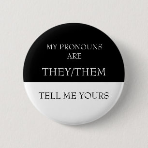 Chapa Redonda De 5 Cm Hola Mis pronombres son Ellos Ellas Dime los tuyos
