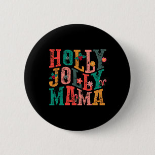 Chapa Redonda De 5 Cm Holly-jolly Mama coincidiendo con Feliz Navidad Ho