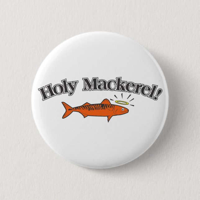 Chapa Redonda De 5 Cm Holy Mackerel Funny Fishing (Anverso)