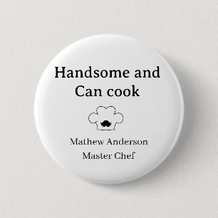 Chapa Redonda De 5 Cm hombre guapo y puede cocinar maestro chef hombre r