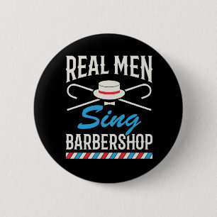 Chapa Redonda De 5 Cm Hombres de verdad cantan Barbershop Quartet Singer