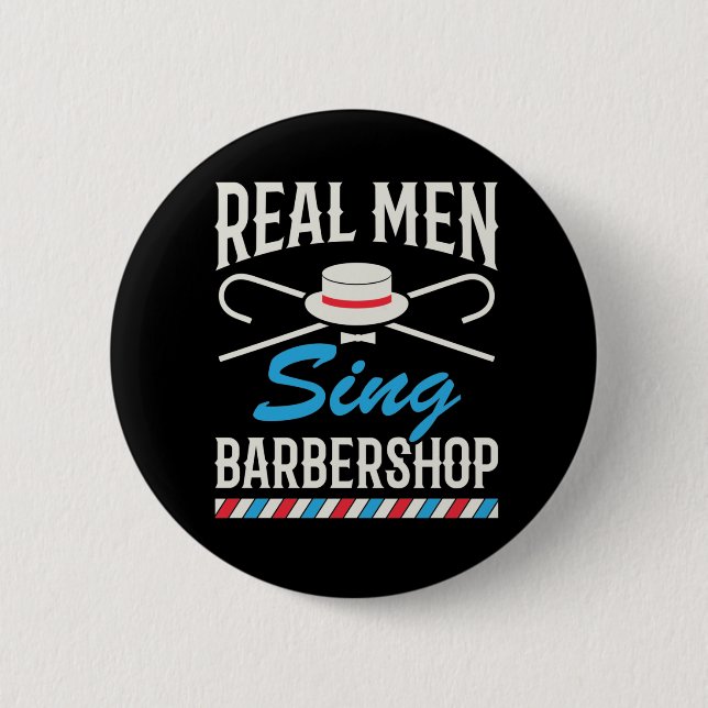 Chapa Redonda De 5 Cm Hombres de verdad cantan Barbershop Quartet Singer (Anverso)