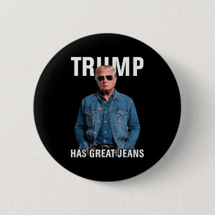 Chapa Redonda De 5 Cm Hombres Mujeres Trump tiene grandes jeans Meme gra