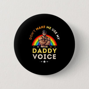 Chapa Redonda De 5 Cm Hombres no me hacen usar mi voz de papi divertido