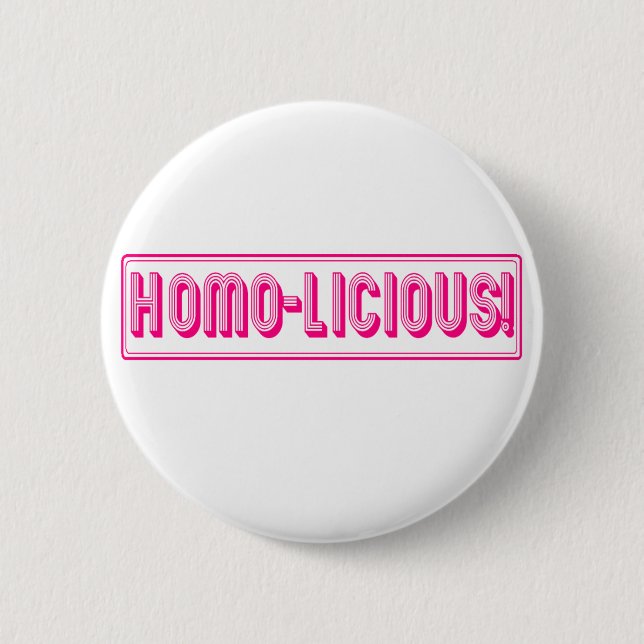 Chapa Redonda De 5 Cm ¡Homo-Licious! (Anverso)