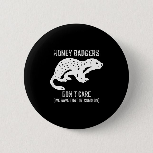 Chapa Redonda De 5 Cm Honey Badgers Don't Care S  (Anverso)