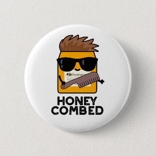 Chapa Redonda De 5 Cm Honey Combed Funny Honey Pun
